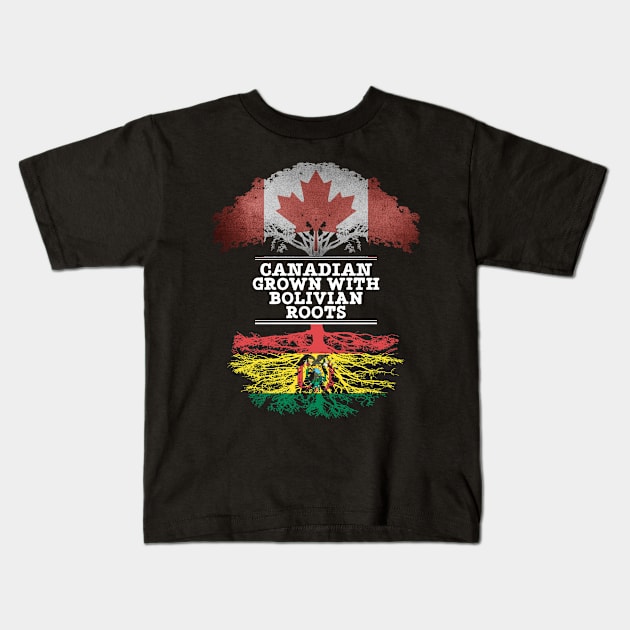 Canadian Grown With Bolivian Roots - Gift for Bolivian With Roots From Bolivia Kids T-Shirt by Country Flags